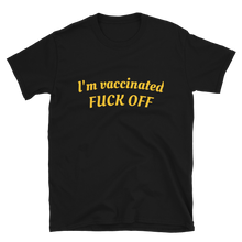 Load image into Gallery viewer, I&#39;m vaccinated T-Shirt
